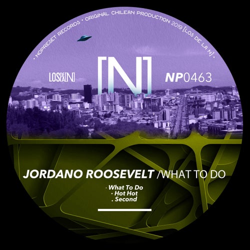 Jordano Roosevelt - What To Do [NP0463]